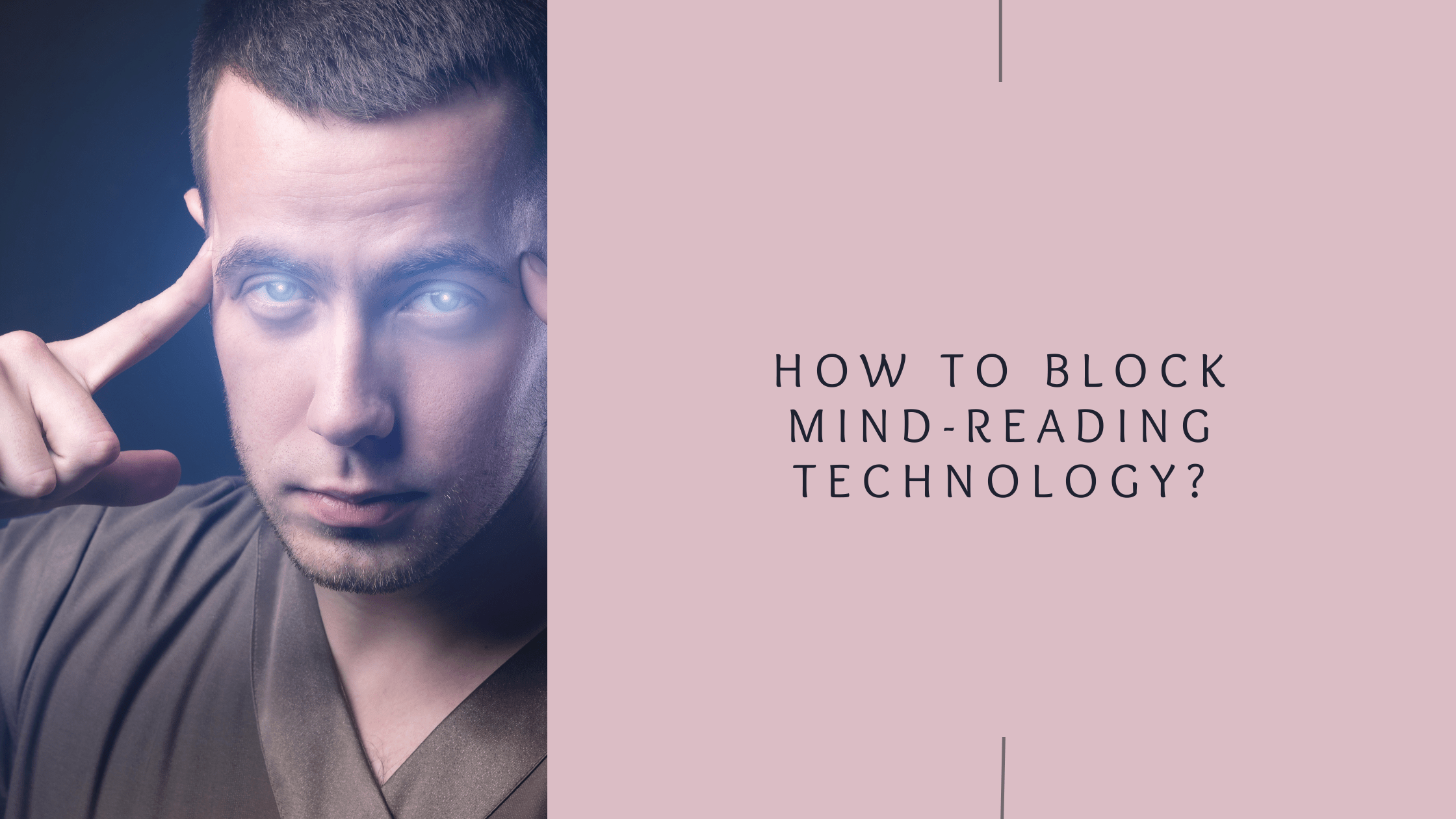 How to block mind-reading technology? - MELTBLOGS