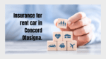 Insurance for rent car in Concord Otosigna