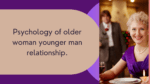 Psychology of older woman younger man relationship