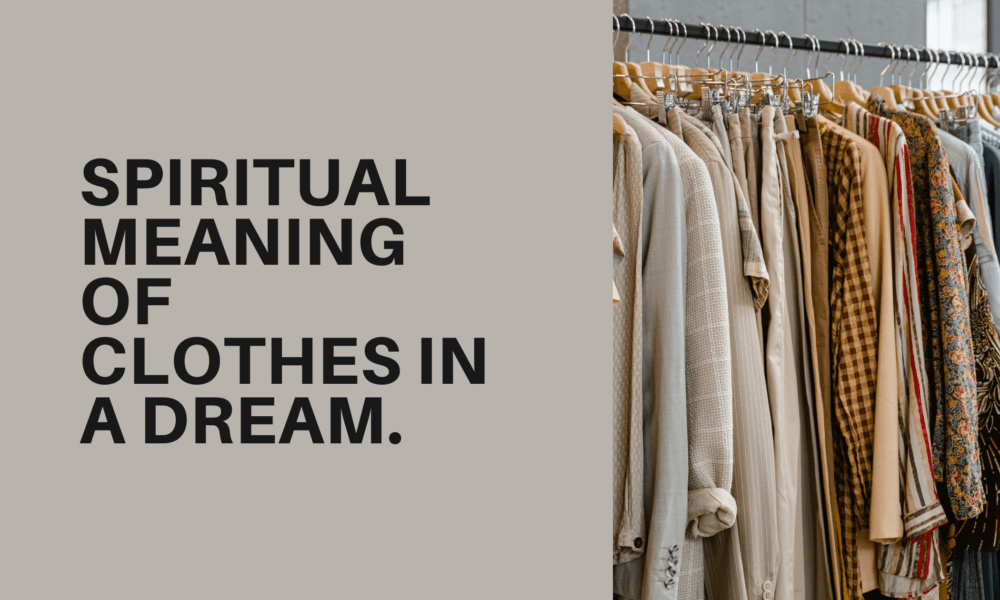 Spiritual Meaning of Clothes in a Dream