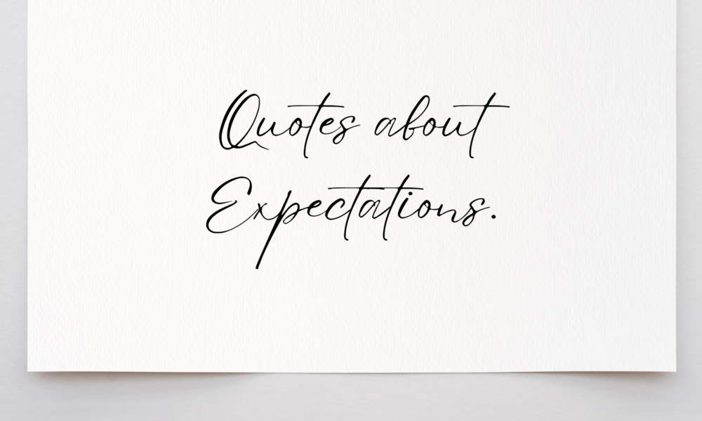 Quotes About Expectations