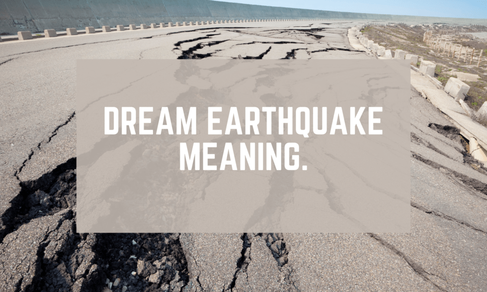 Dream Earthquake Meaning