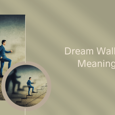 Dream Walking Meaning