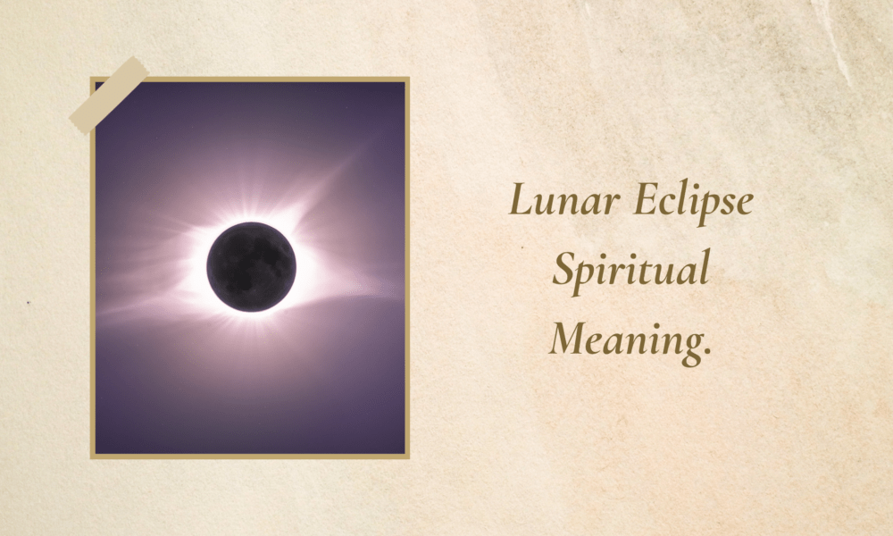 Lunar Eclipse Spiritual Meaning