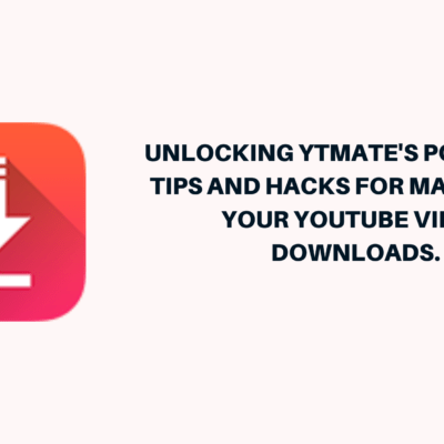 Unlocking YTMate's Potential Tips and Hacks for Maximizing Your YouTube Video Downloads