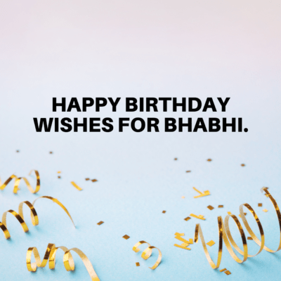 Happy Birthday Wishes for Bhabhi